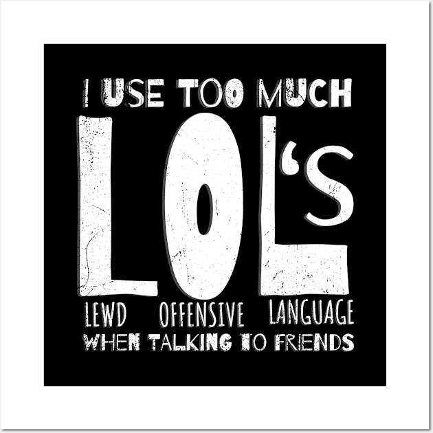 LOL (Lewd Offensive Language) Wall Art by bluerockproducts